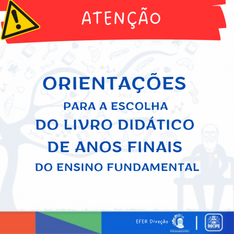 Orientações para escolha do livro didático (Anos Finais)  Escola de  Formação de Educadores do Recife Professor Paulo Freire